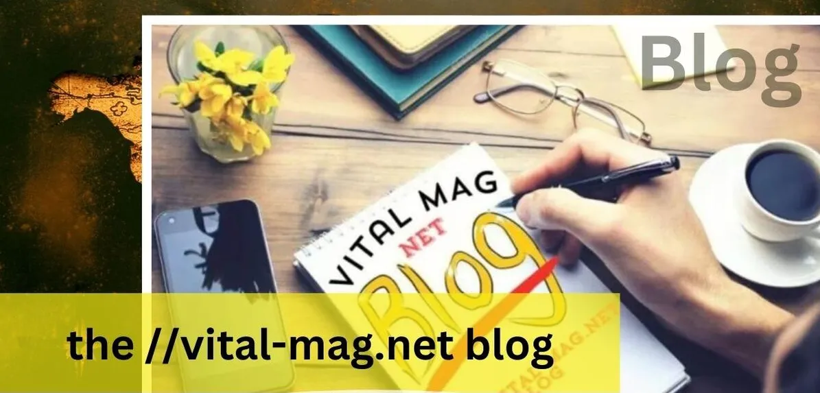 The //vital-mag.net Blog – All You Need to Know
