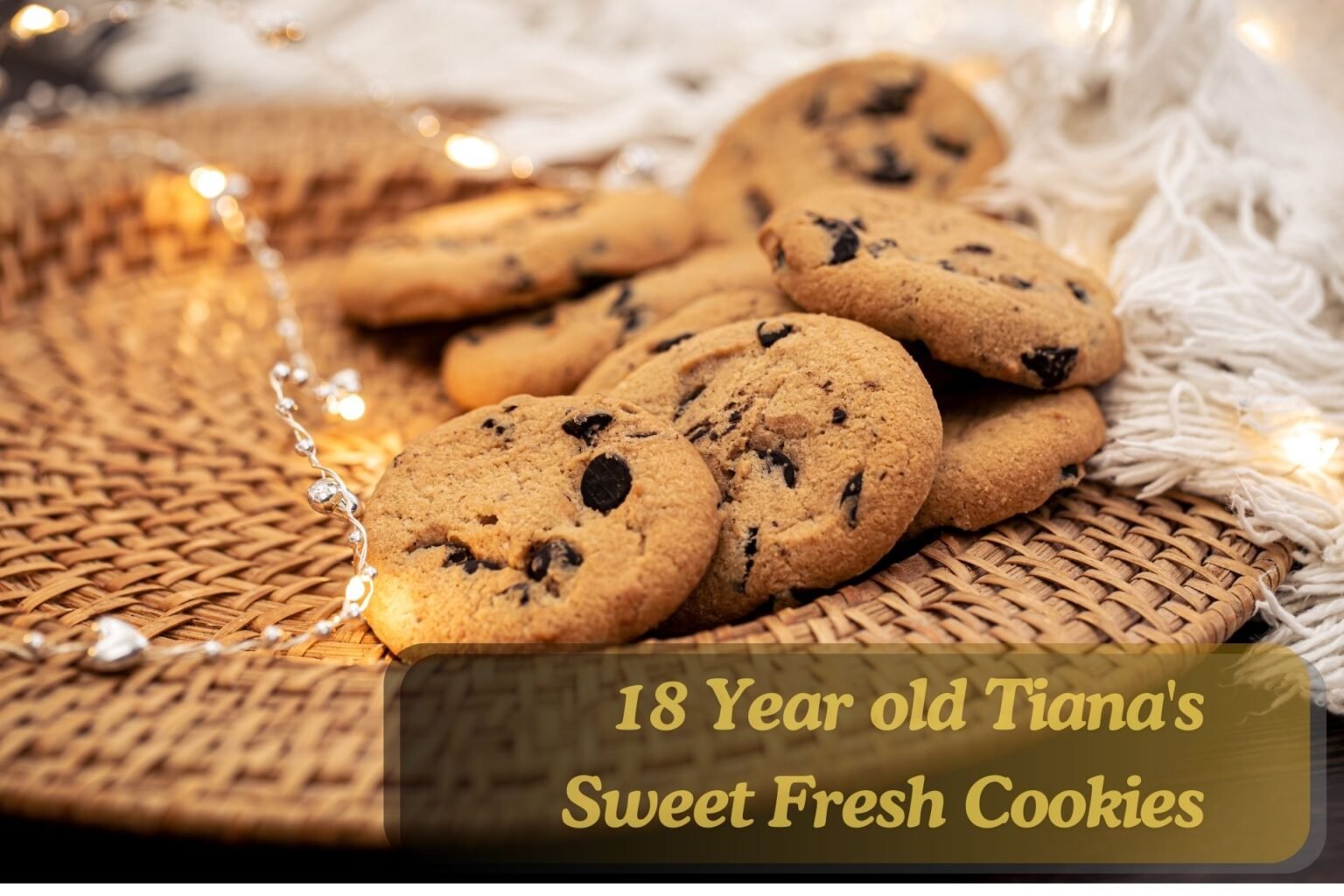 18 Year Old Tiana’s Sweet Fresh Cookies: A Guide